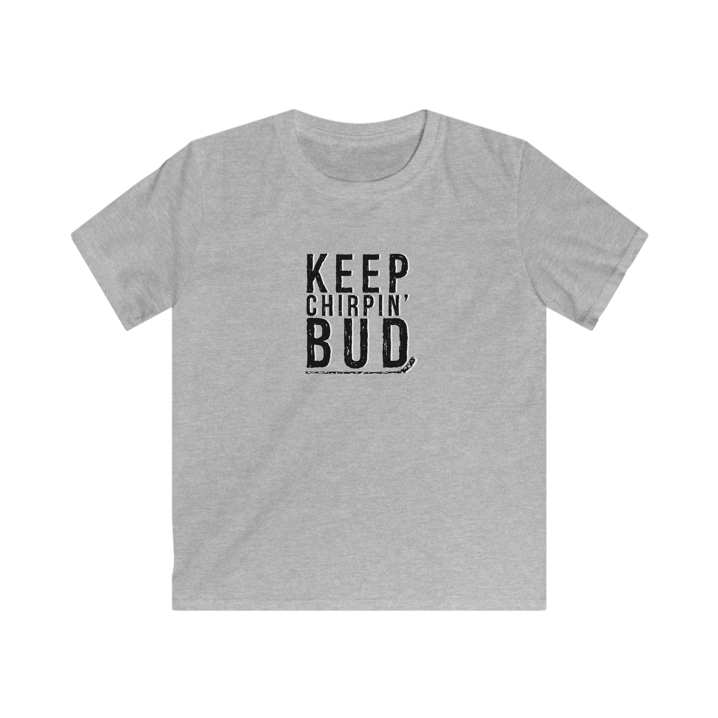 T-shirt pour enfant Keep Chirpin' Bud