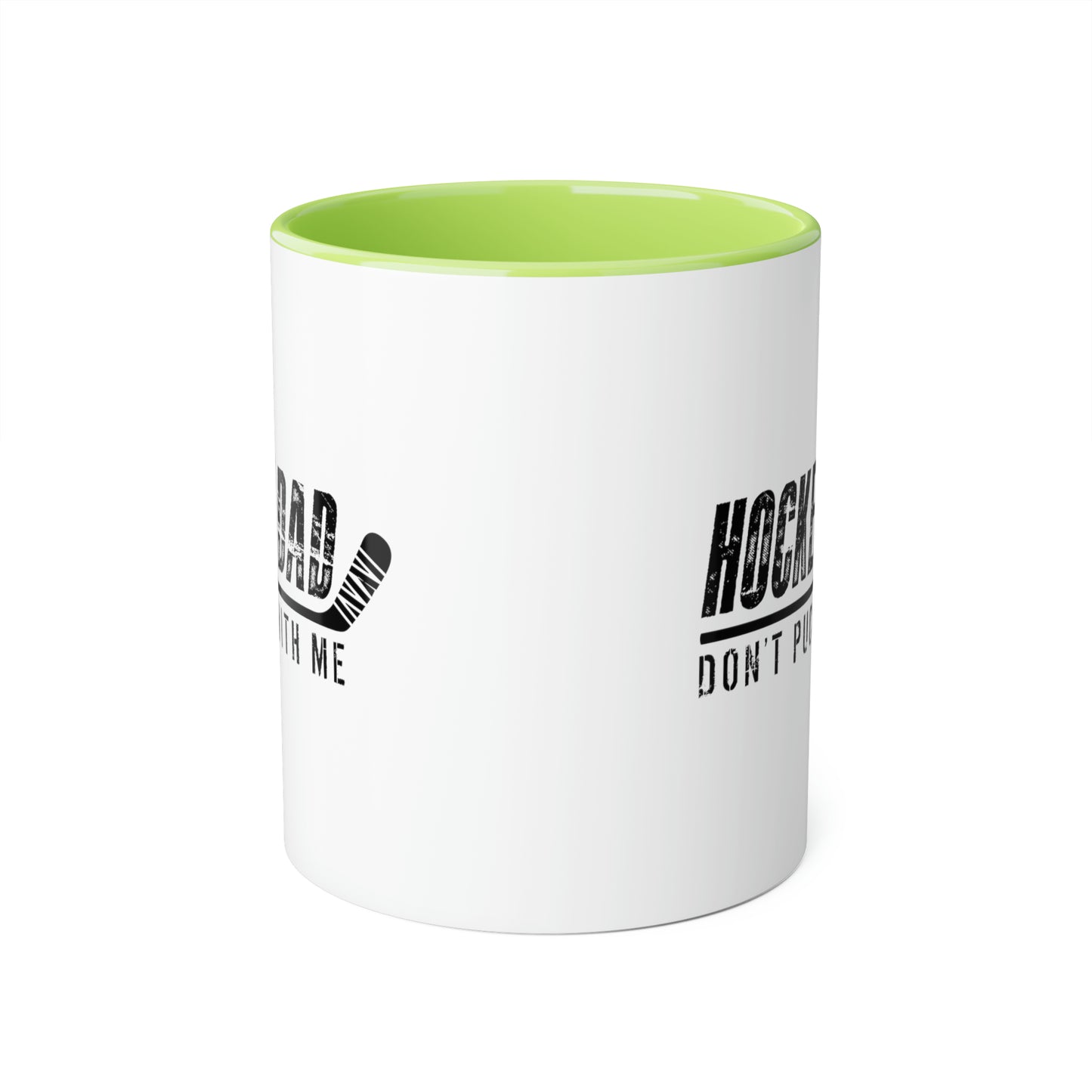 Hockey Dad - Ne Puck with Me Tasses, 11oz
