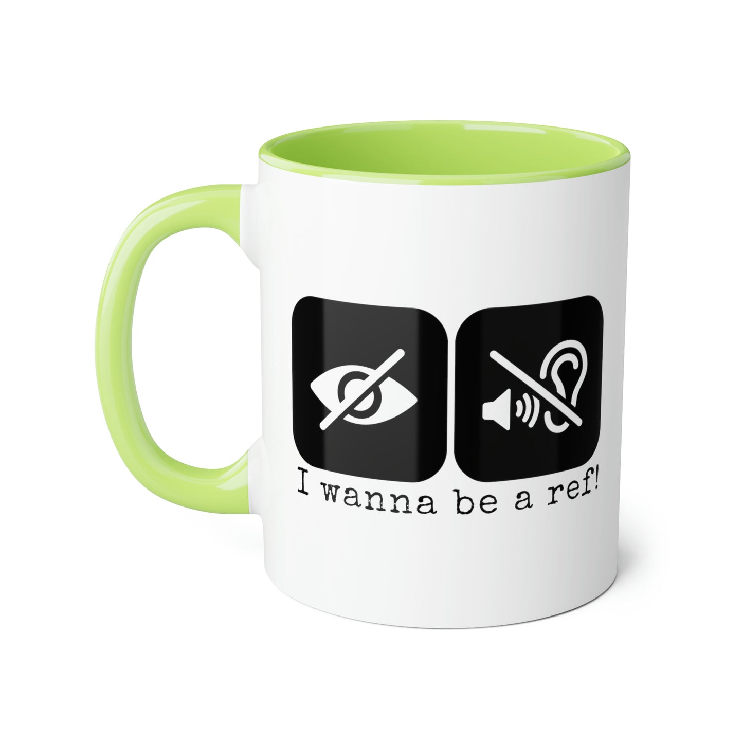 Je veux être un arbitre ! Tasse (6 couleurs), 11oz
