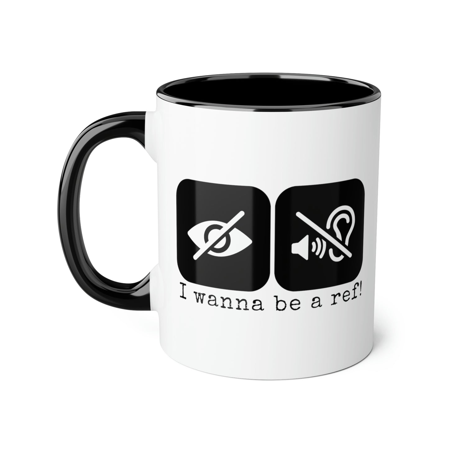 Je veux être un arbitre ! Tasse (6 couleurs), 11oz