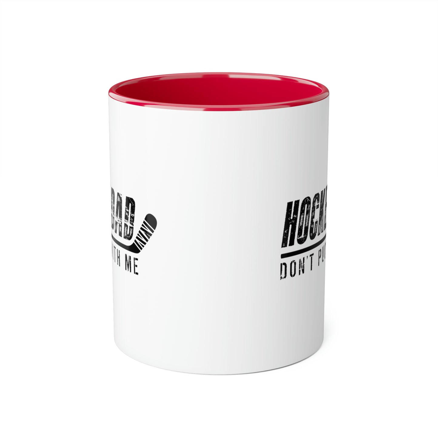 Hockey Dad - Ne Puck with Me Tasses, 11oz