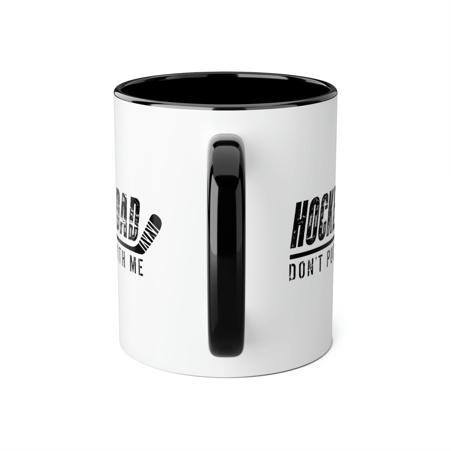 Hockey Dad - Ne Puck with Me Tasses, 11oz