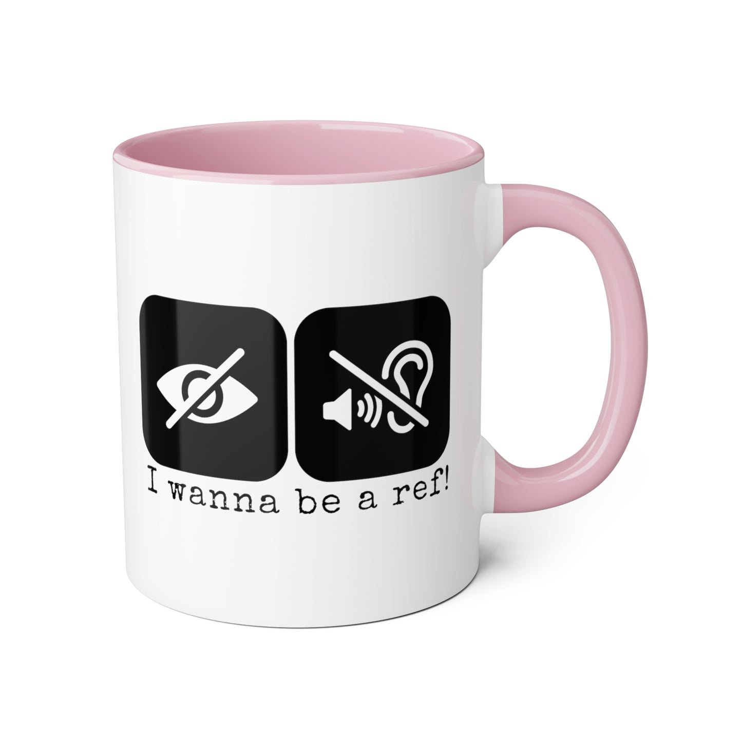 Je veux être un arbitre ! Tasse (6 couleurs), 11oz