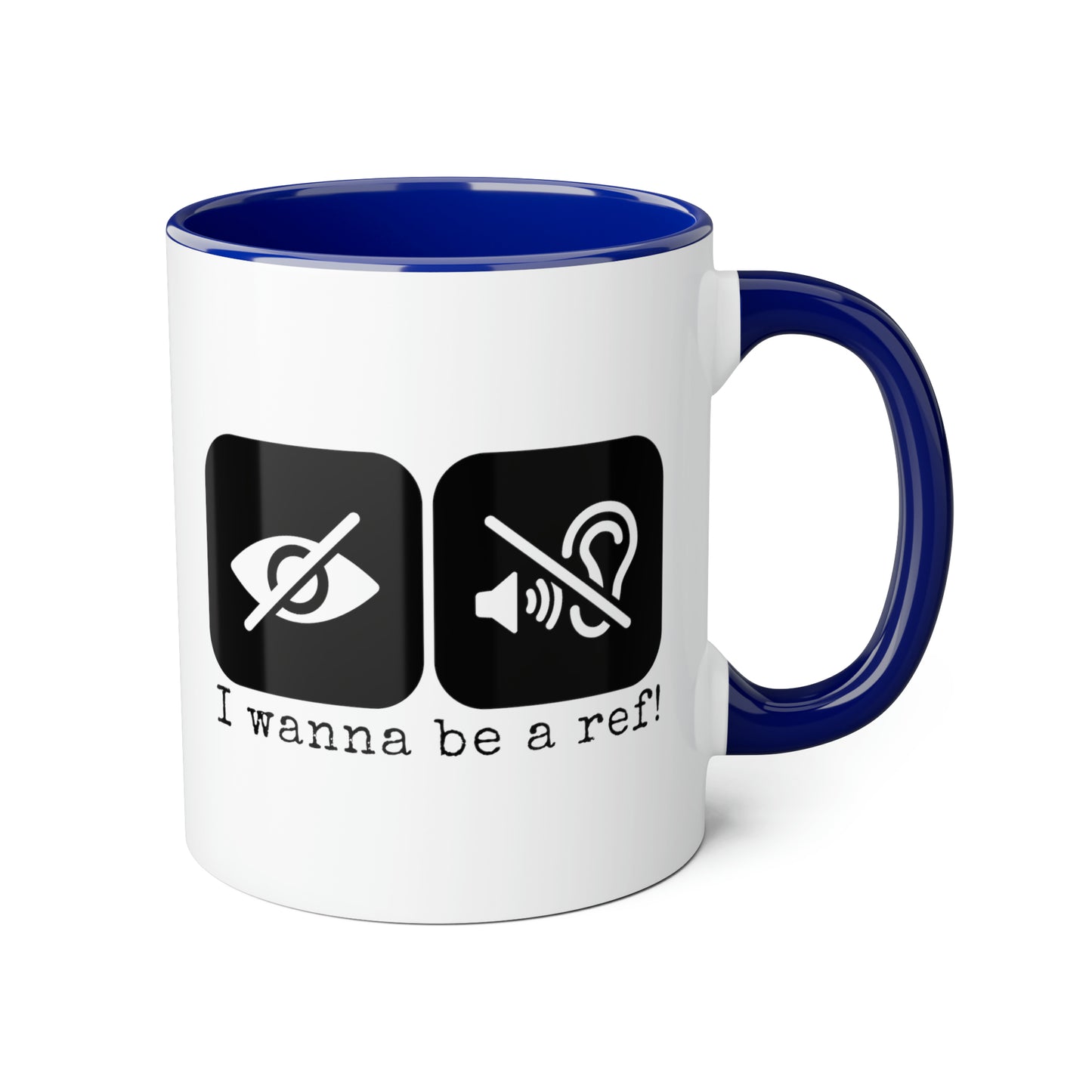 Je veux être un arbitre ! Tasse (6 couleurs), 11oz