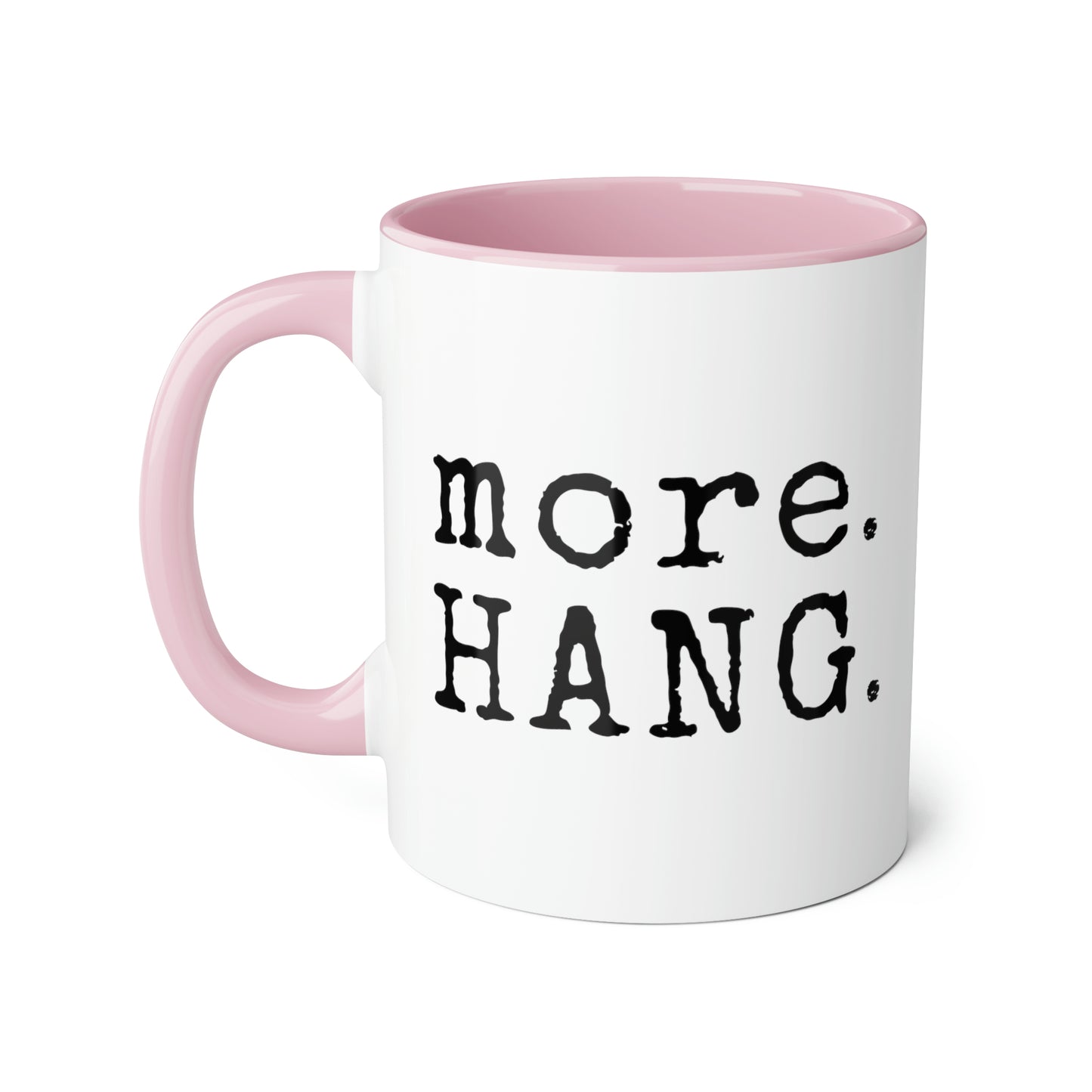 Plus. ACCROCHER. Tasse (6 couleurs), 11oz