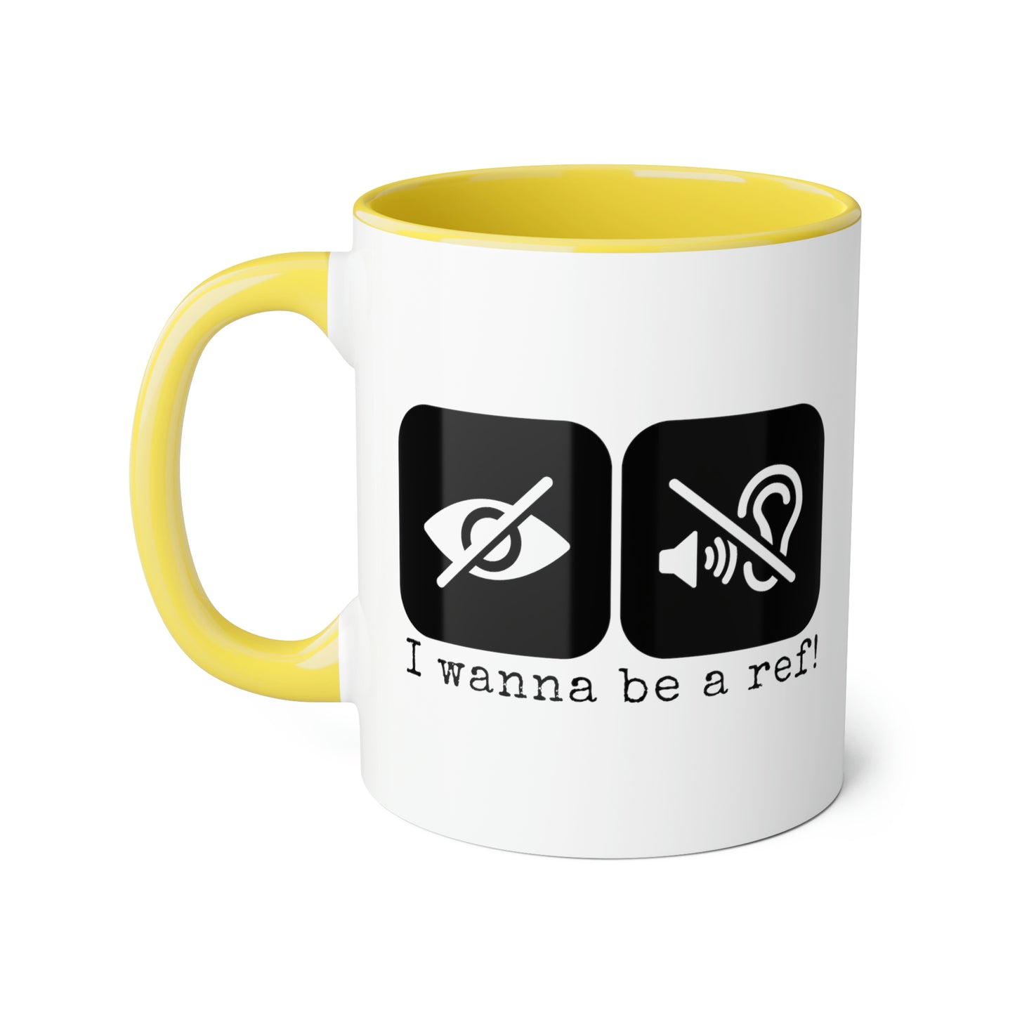 Je veux être un arbitre ! Tasse (6 couleurs), 11oz