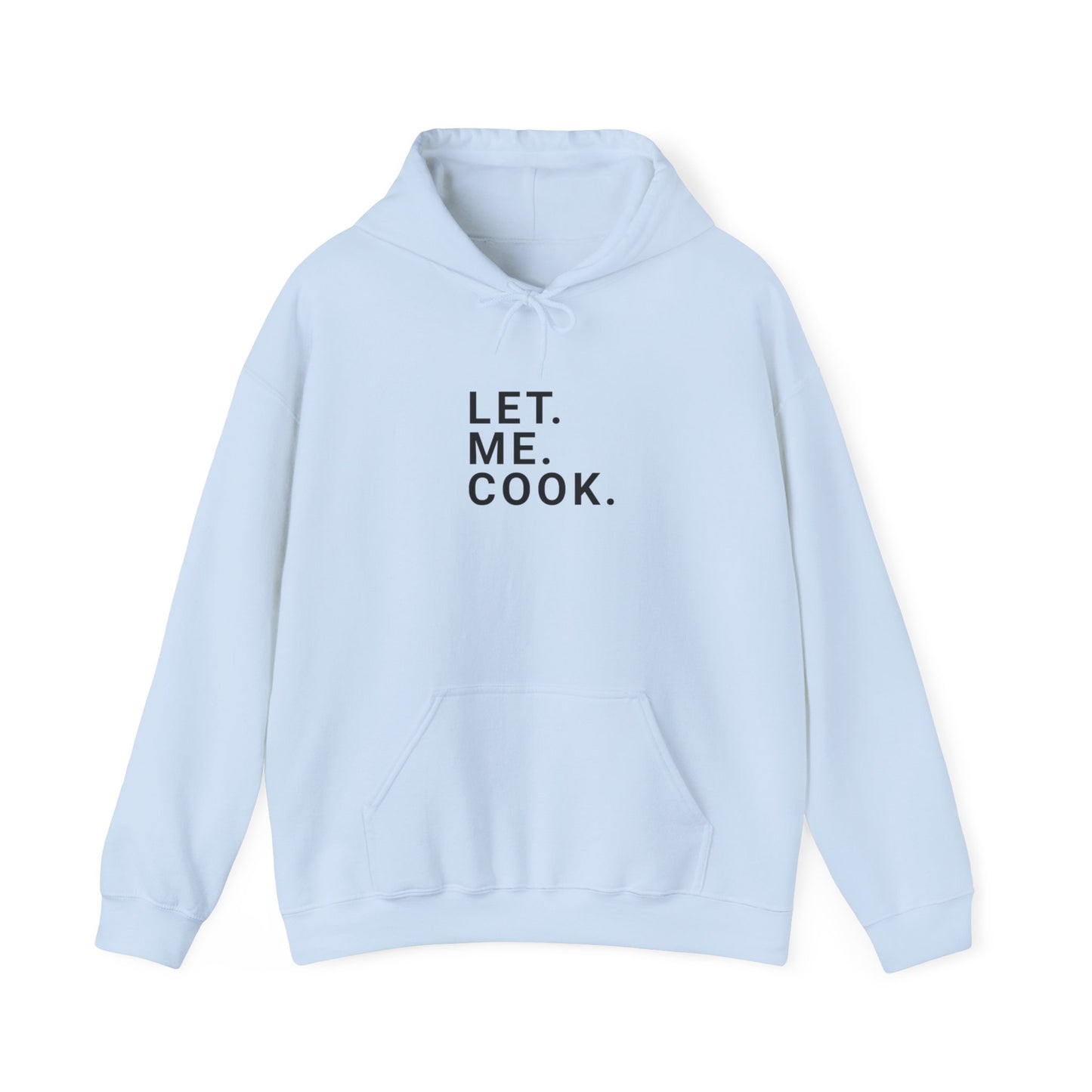 Laisser. Moi. Cuisiner. Sweat à capuche adulte