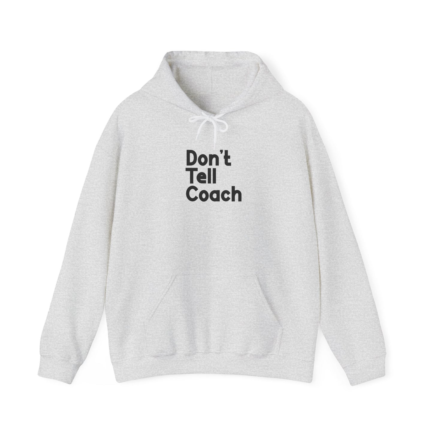 Ne le dites pas à l’entraîneur Sweat à capuche adulte