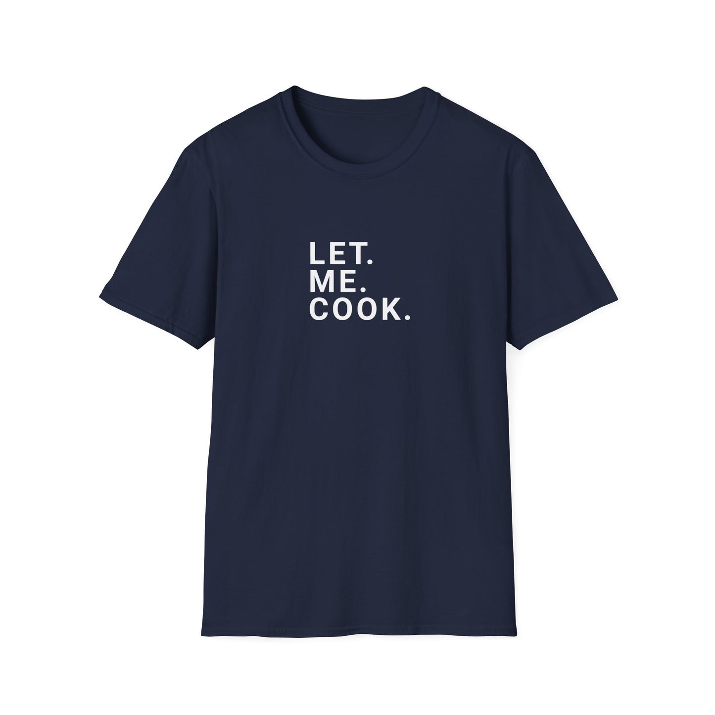 Laisser. Moi. Cuisiner. T-shirt Homme
