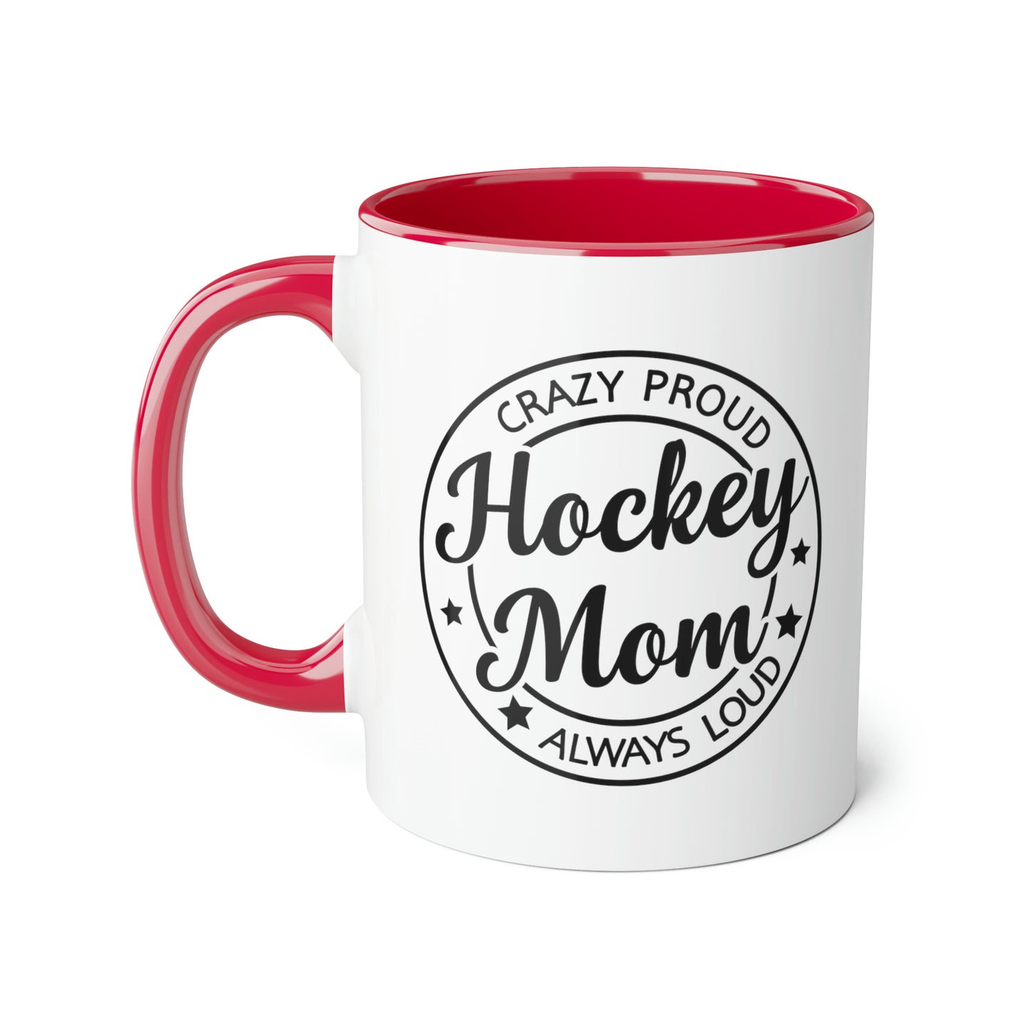 Loud & Proud Hockey Mom Mug (6 colours), 11oz