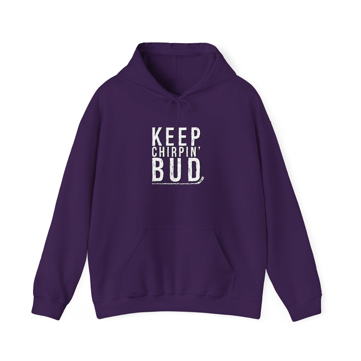 Sweat à capuche pour adulte Keep Chirpin' Bud