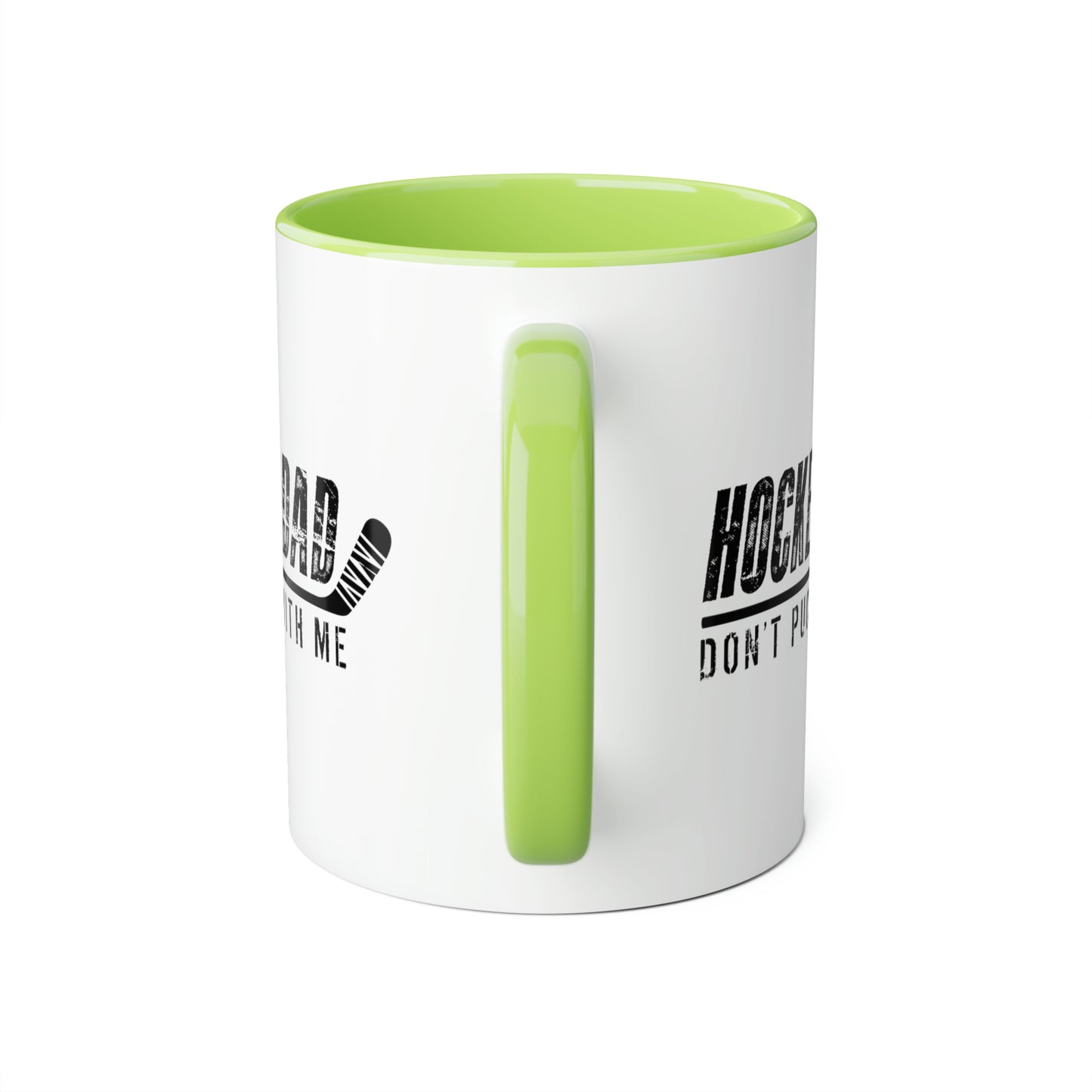 Hockey Dad - Ne Puck with Me Tasses, 11oz
