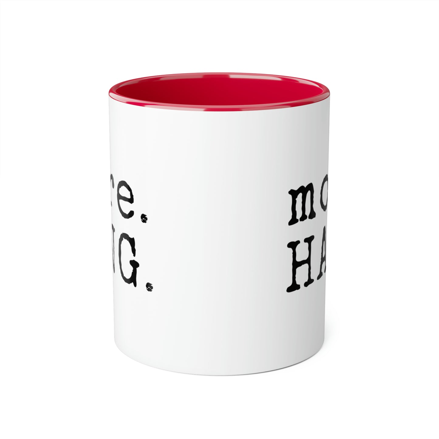 Plus. ACCROCHER. Tasse (6 couleurs), 11oz