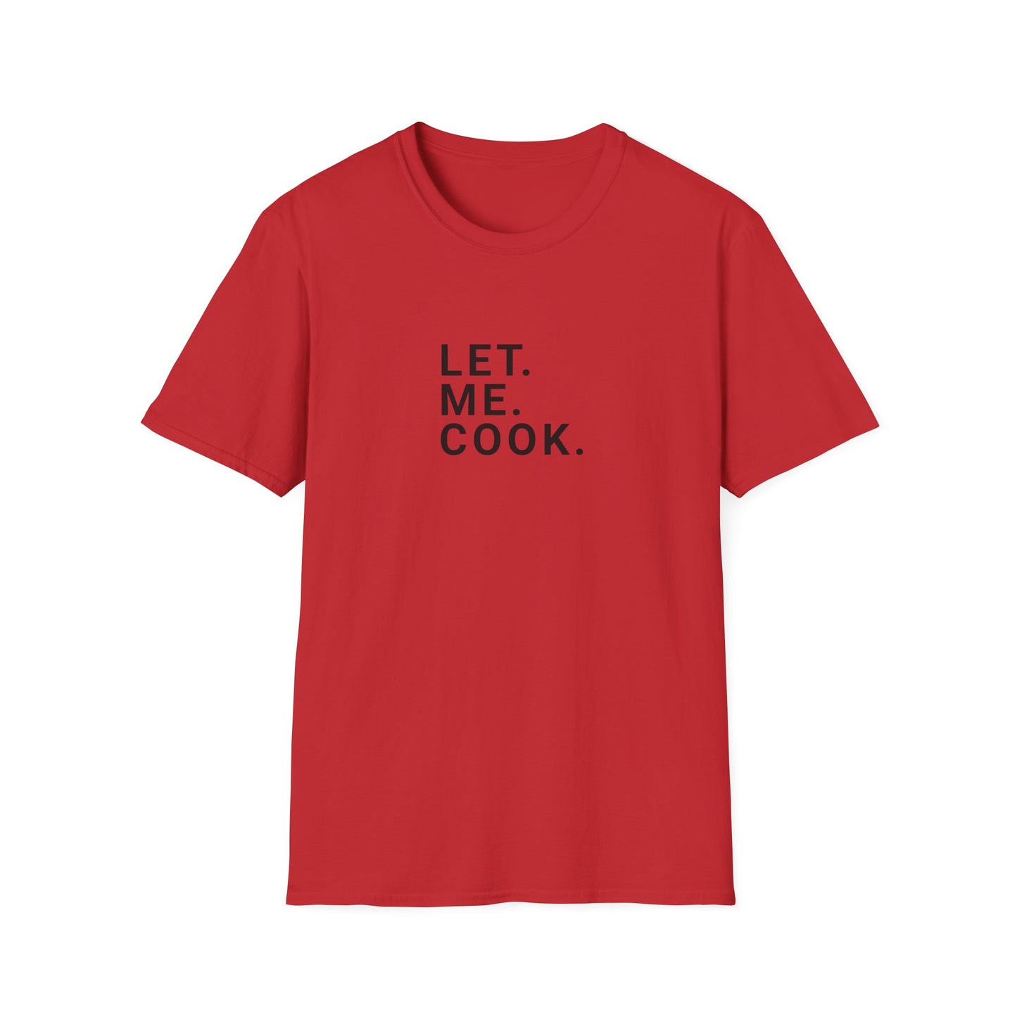 Laisser. Moi. Cuisiner. T-shirt Homme