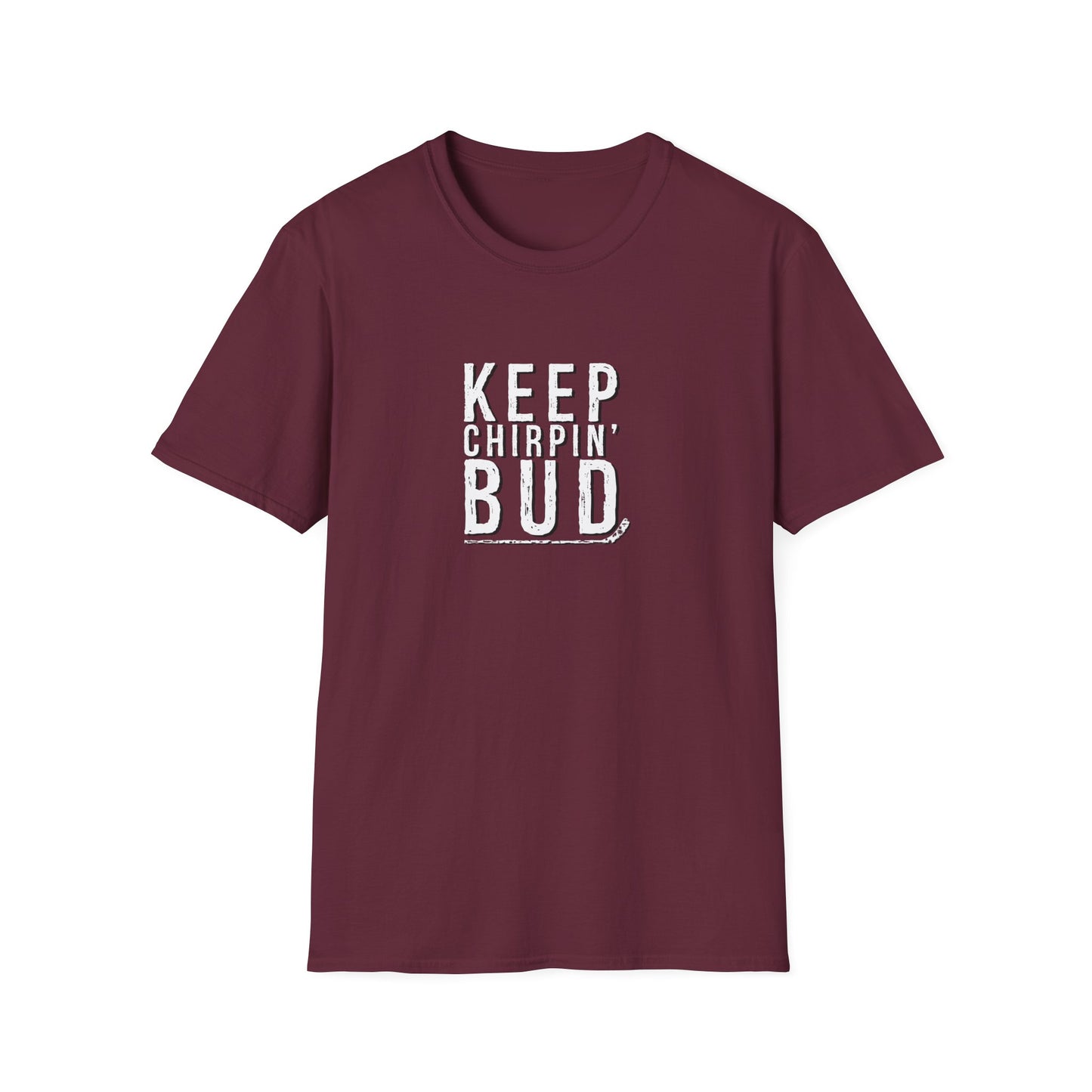 T-shirt pour homme Keep Chirpin' Bud