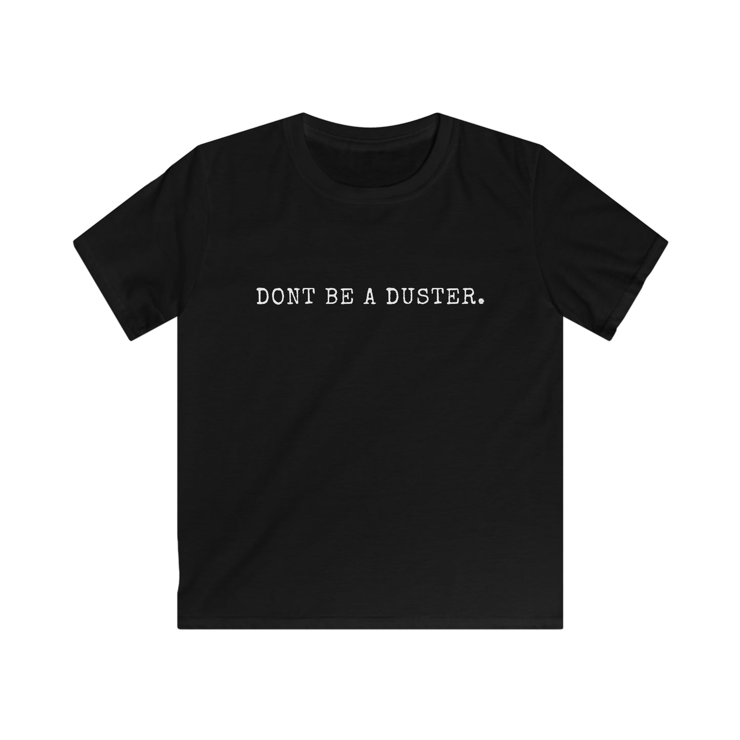 Ne sois pas un Duster T-shirt enfant