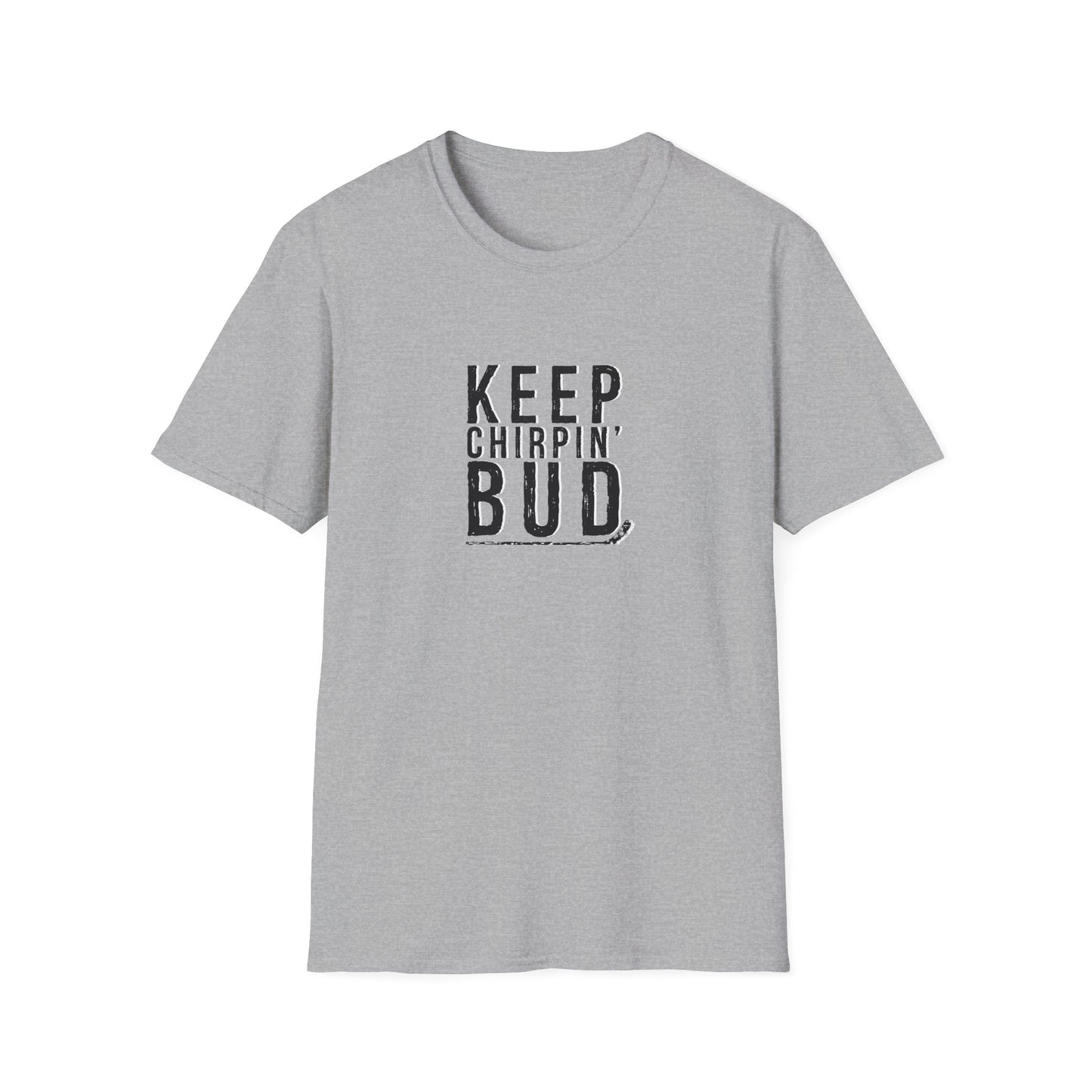 T-shirt pour homme Keep Chirpin' Bud