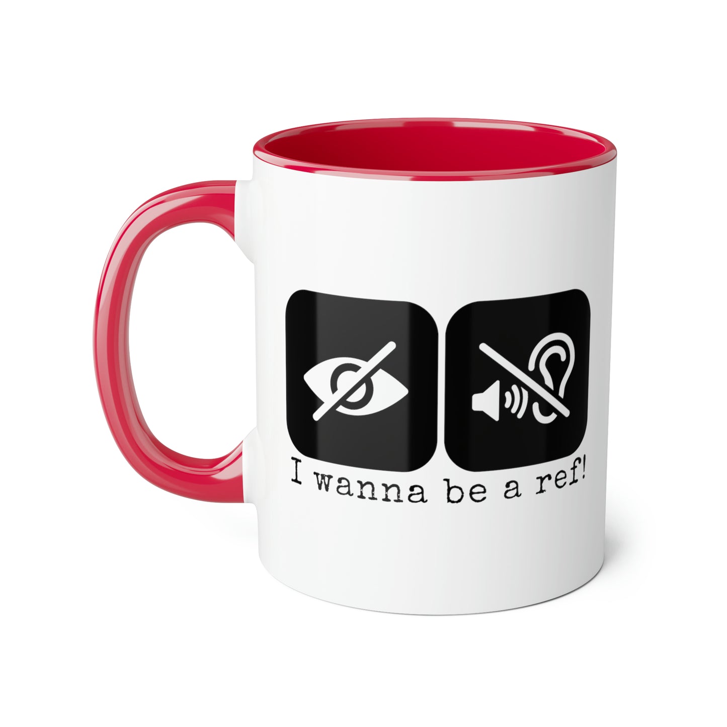 Je veux être un arbitre ! Tasse (6 couleurs), 11oz