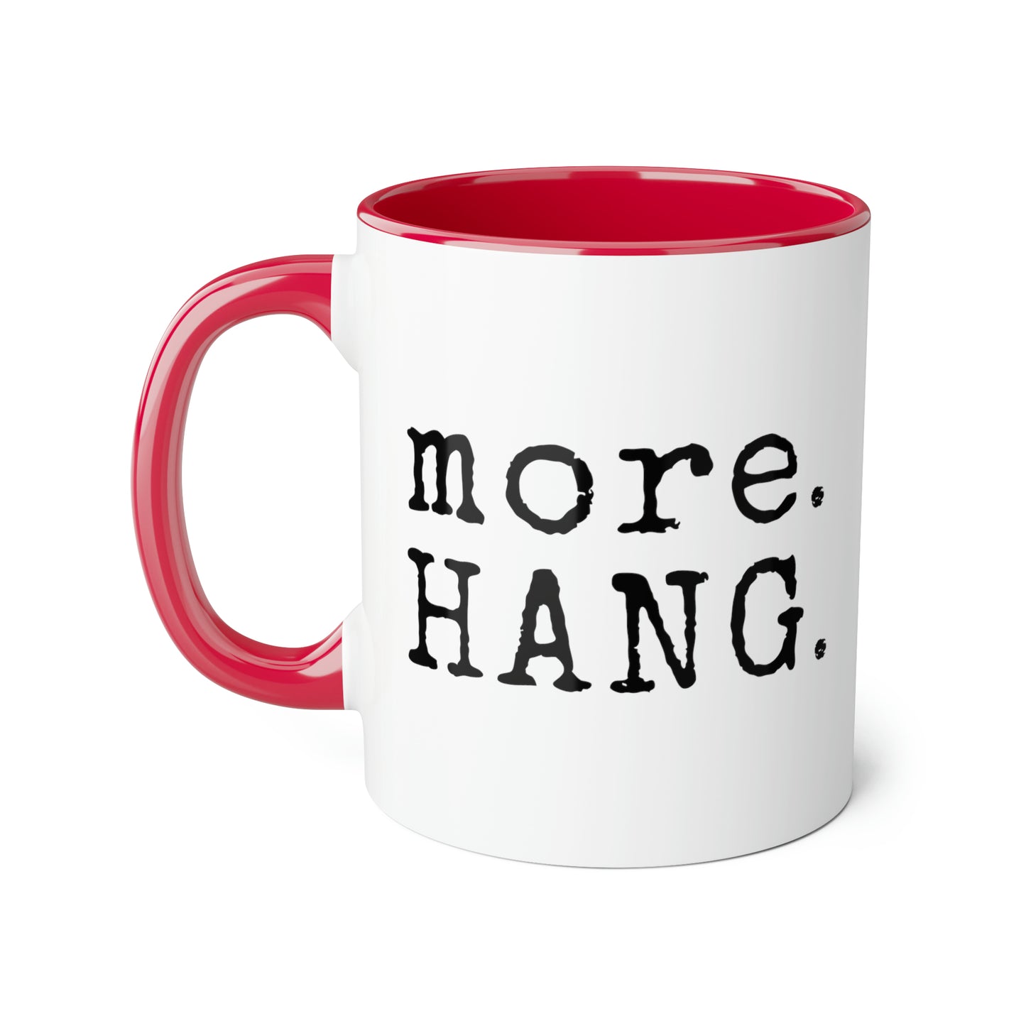 Plus. ACCROCHER. Tasse (6 couleurs), 11oz