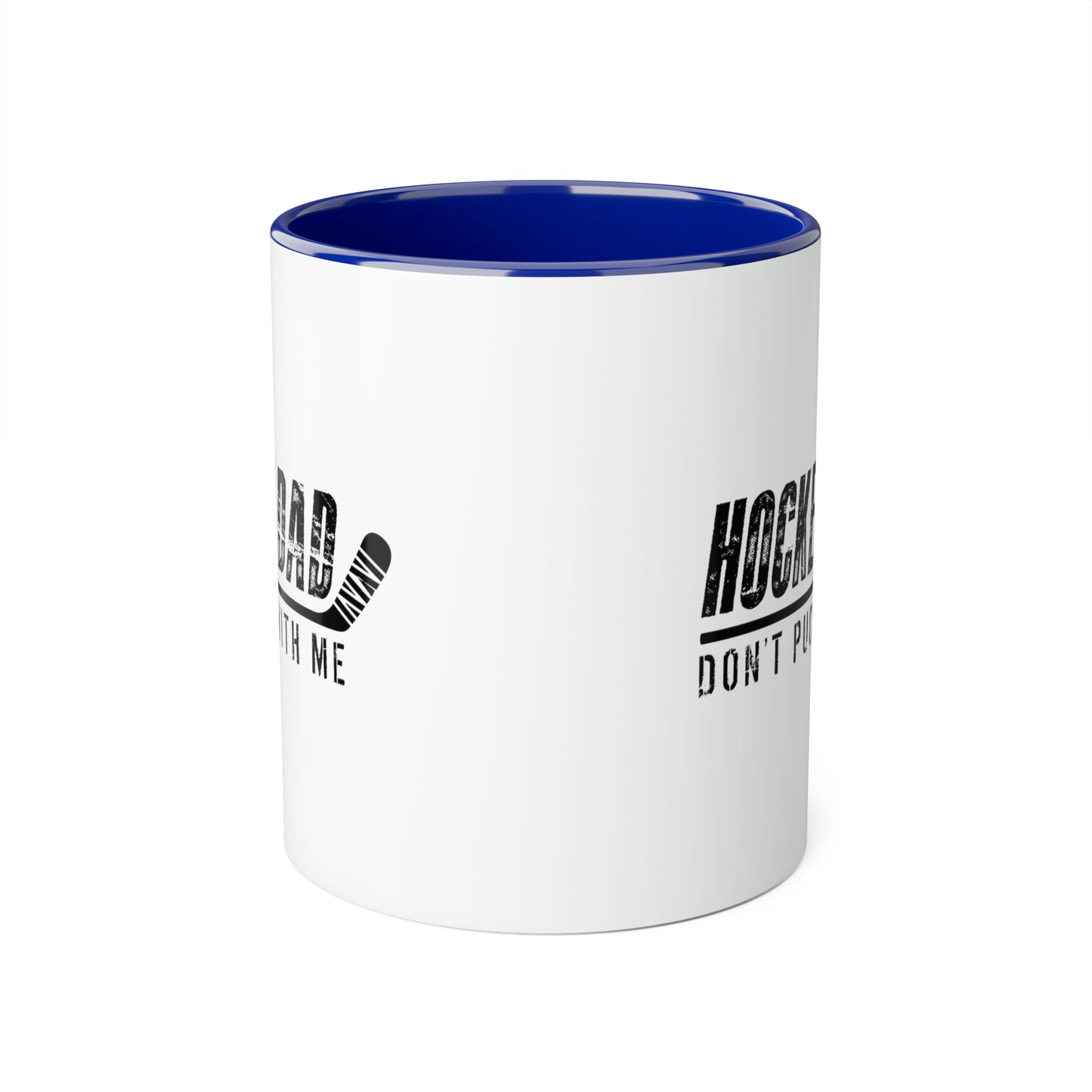 Hockey Dad - Ne Puck with Me Tasses, 11oz