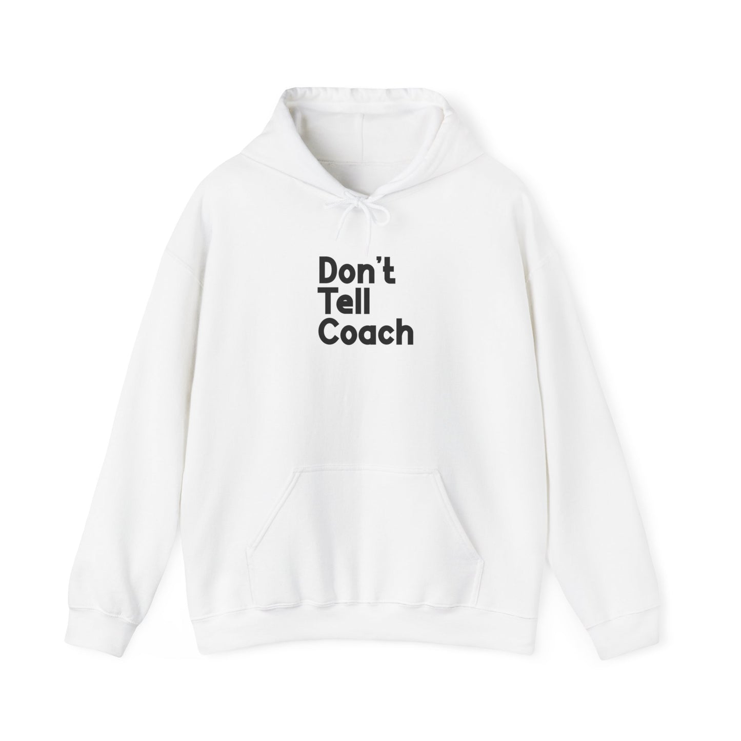Ne le dites pas à l’entraîneur Sweat à capuche adulte