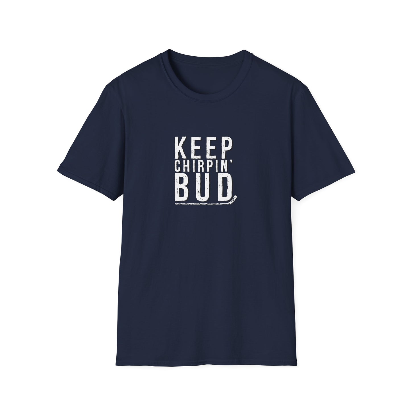 T-shirt pour homme Keep Chirpin' Bud