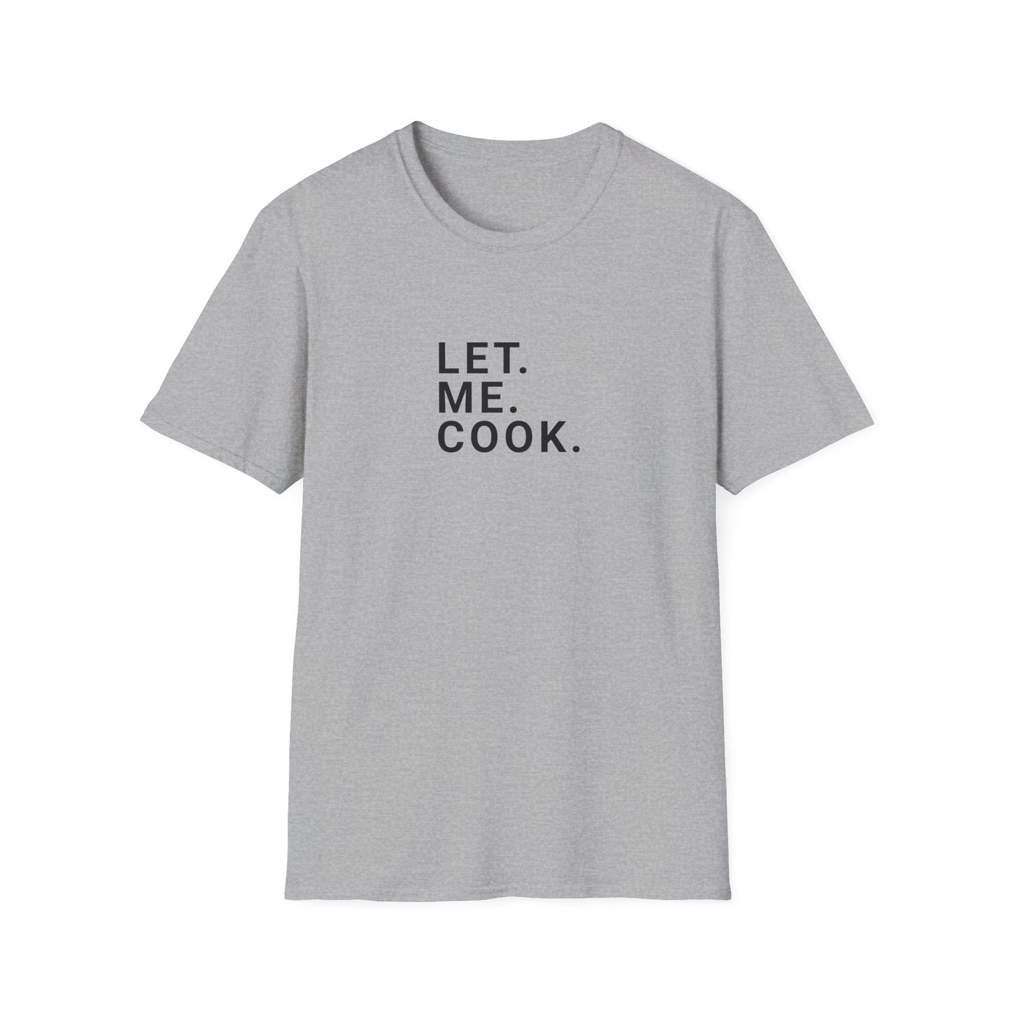 Laisser. Moi. Cuisiner. T-shirt Homme