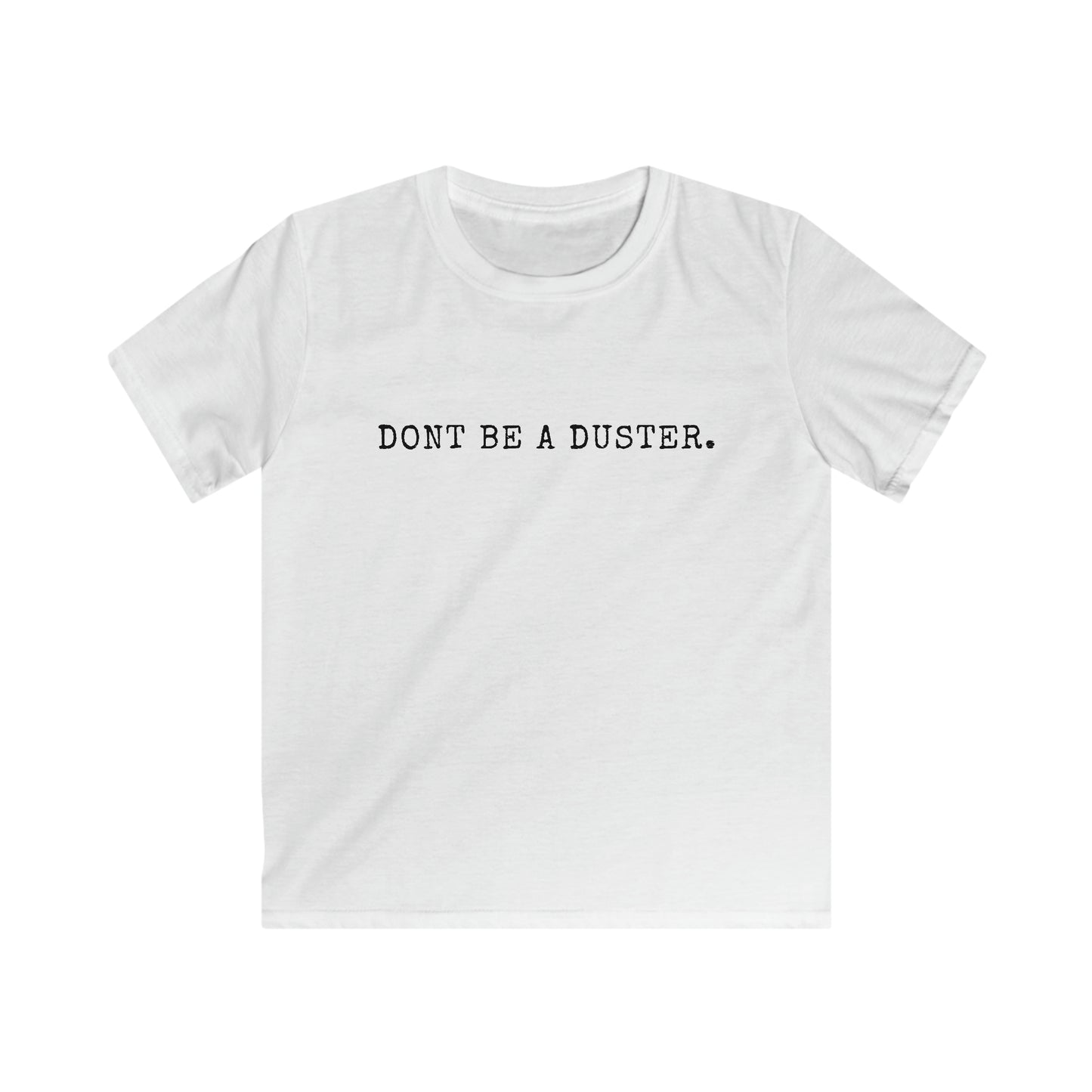 Ne sois pas un Duster T-shirt enfant