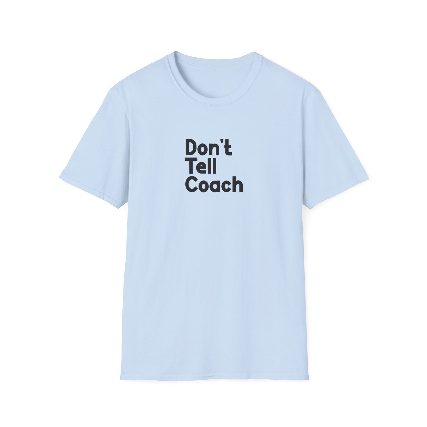 Ne le dites pas à l'entraîneur T-shirt pour hommes