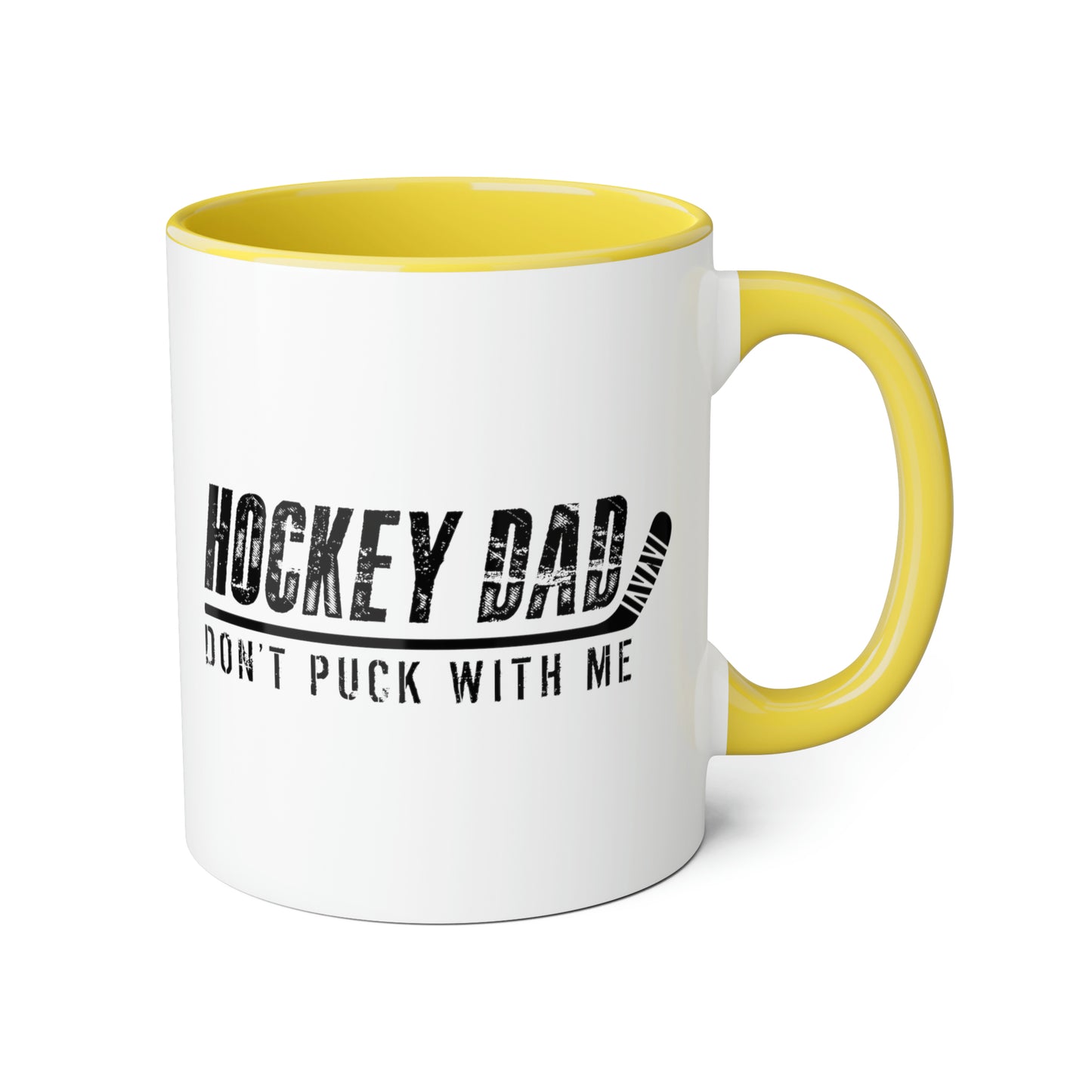Hockey Dad - Ne Puck with Me Tasses, 11oz