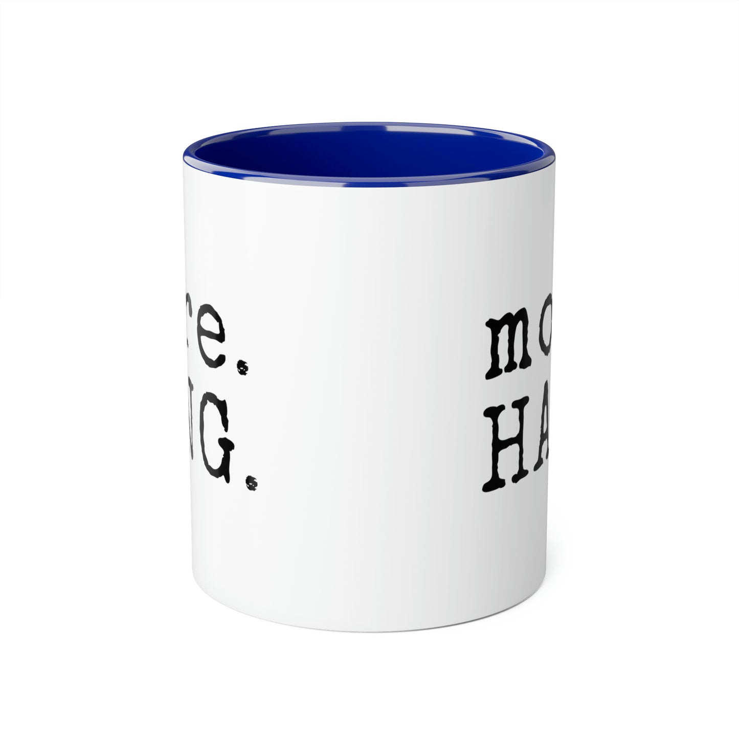 Plus. ACCROCHER. Tasse (6 couleurs), 11oz