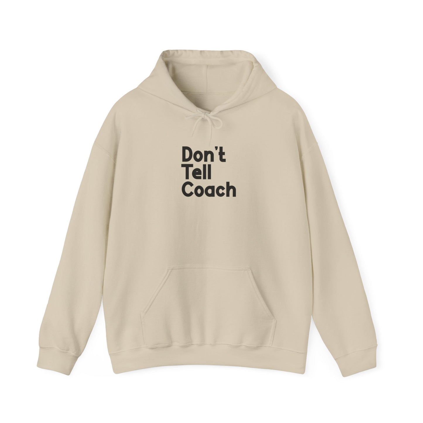 Ne le dites pas à l’entraîneur Sweat à capuche adulte