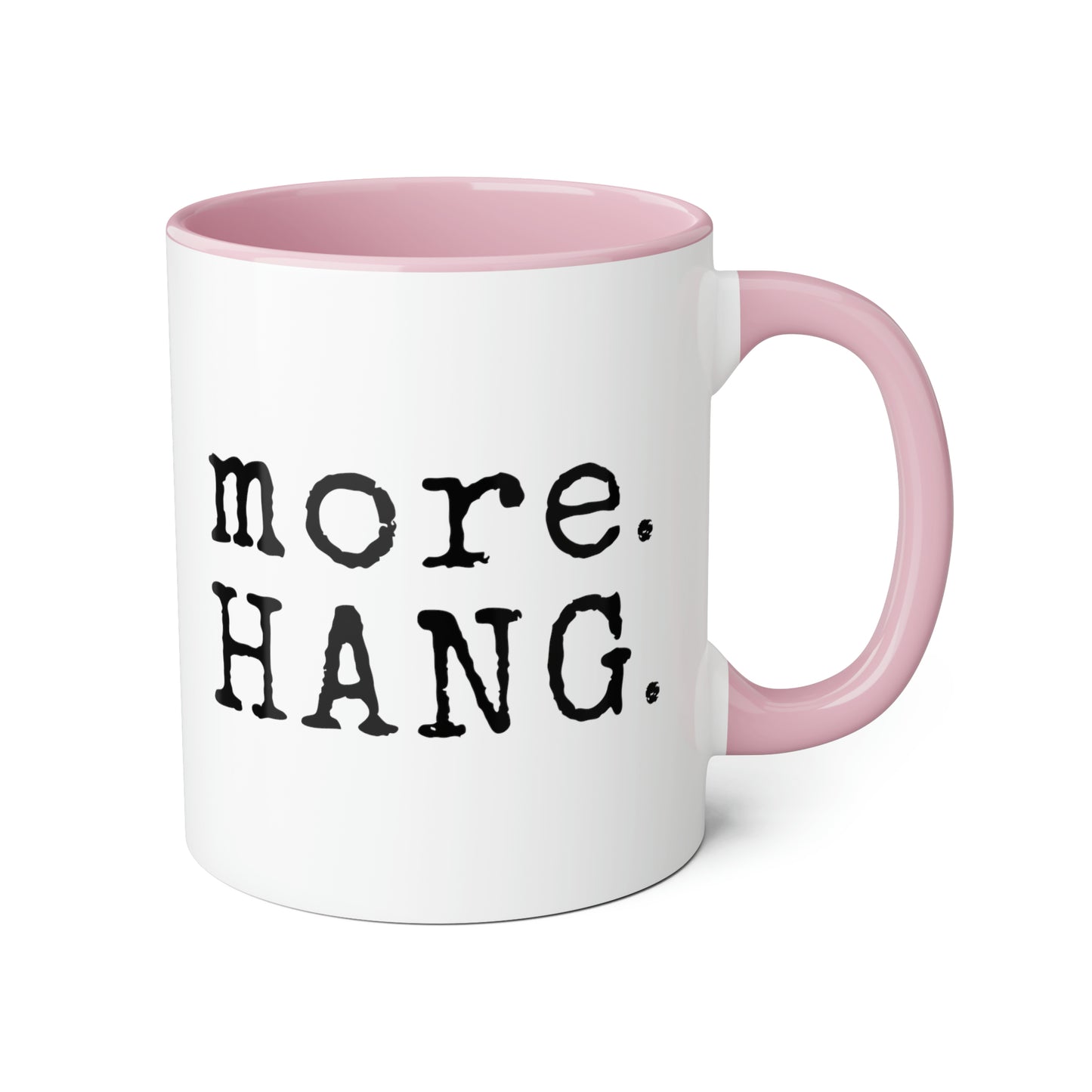 Plus. ACCROCHER. Tasse (6 couleurs), 11oz