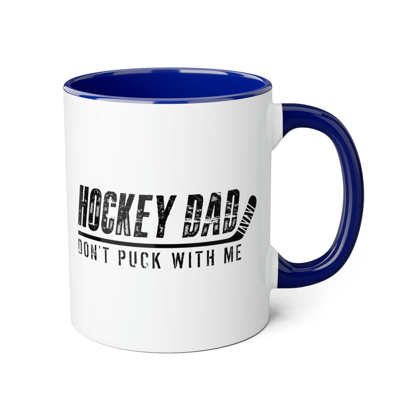 Hockey Dad - Ne Puck with Me Tasses, 11oz