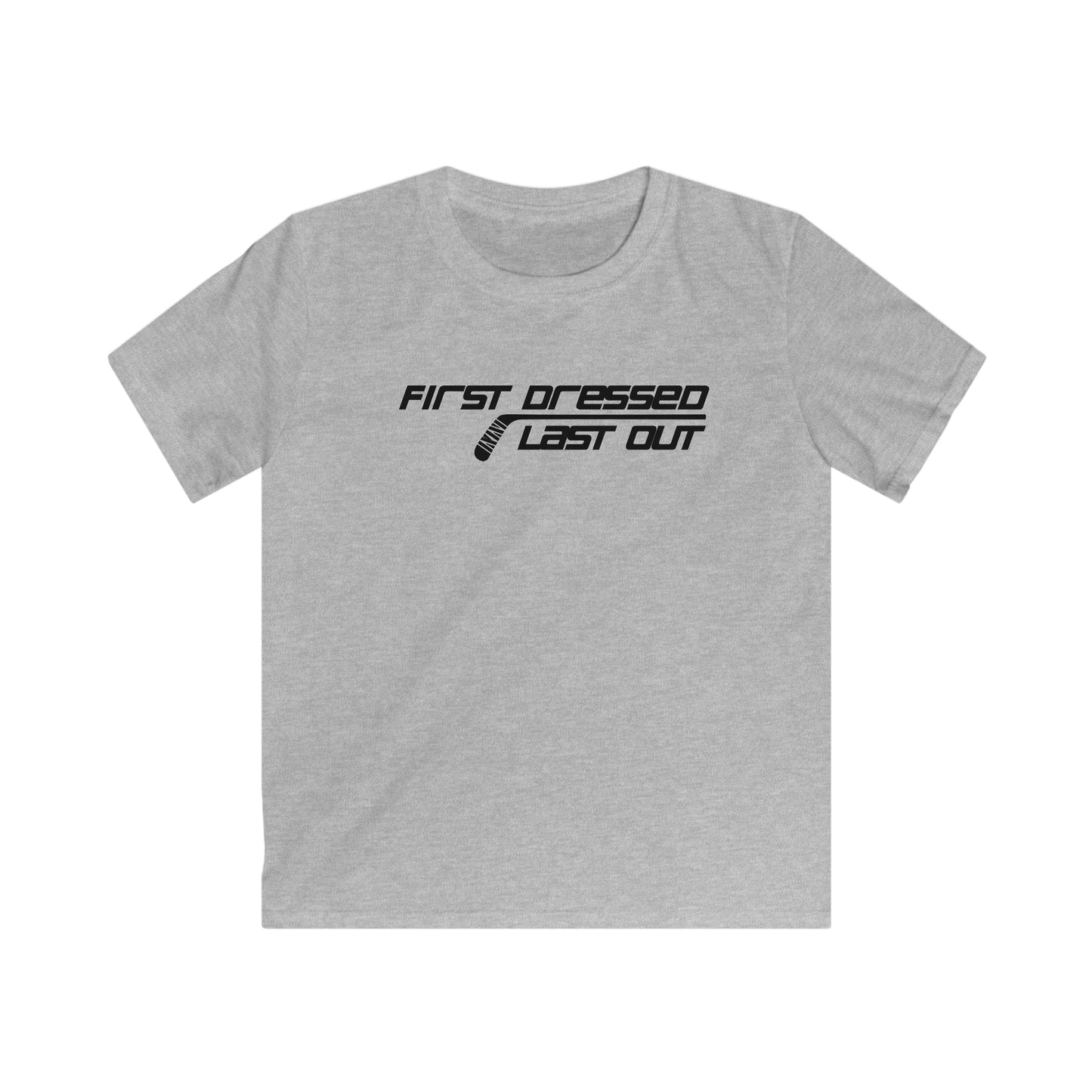 First Dressed. Last Out. Kids' T-Shirt