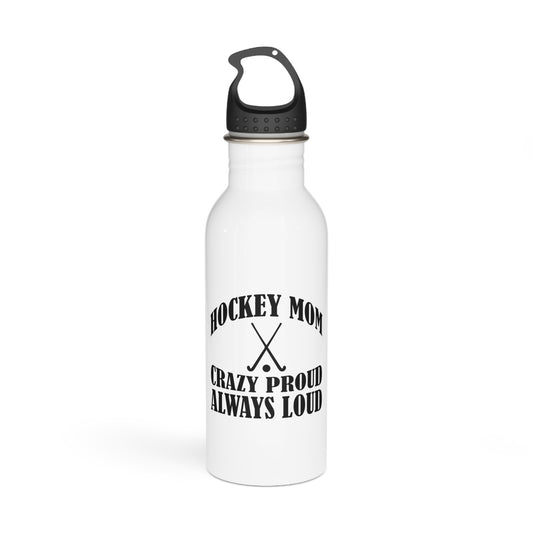 Crazy Proud Always Loud Stainless Steel Water Bottle