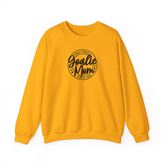 Crazy Proud Goalie Mom Adult Crewneck