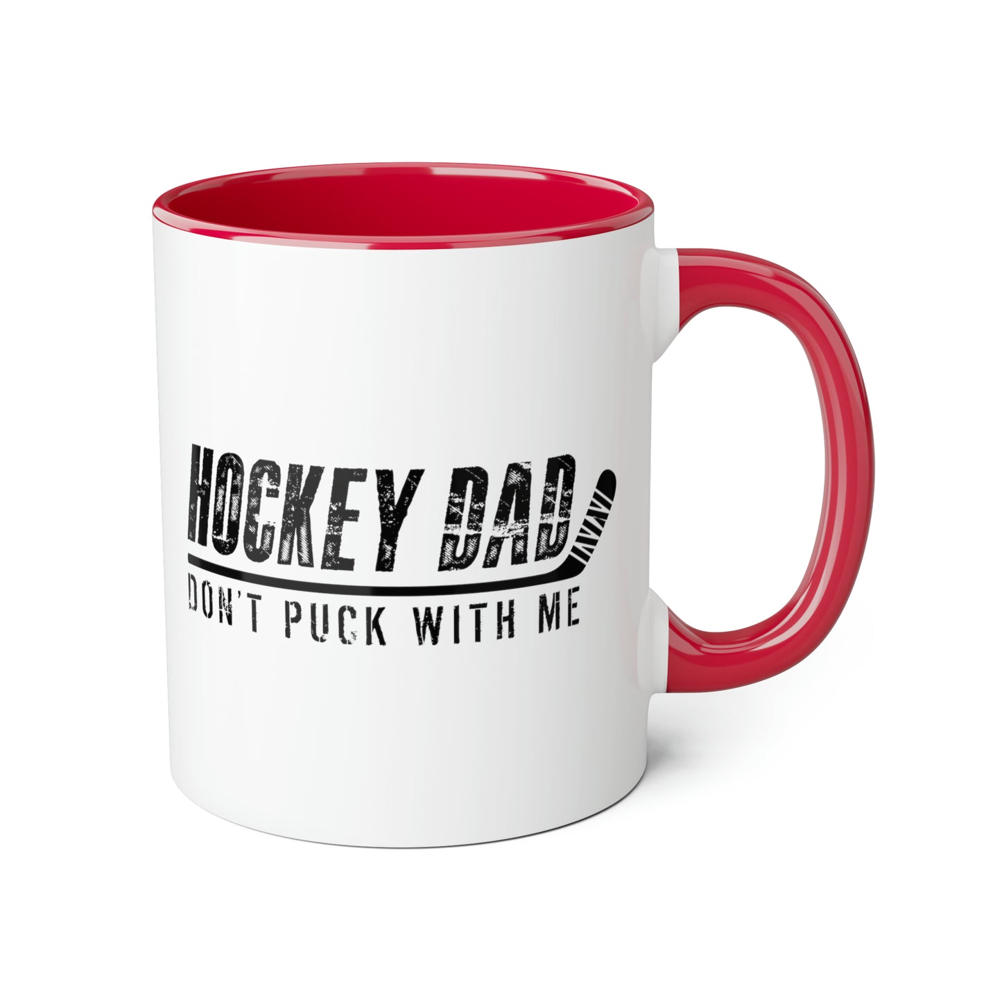 Hockey Dad - Don't Puck with Me Mugs, 11oz