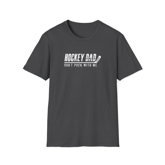 Hockey Dad - Don't Puck with Me Men's T-Shirt