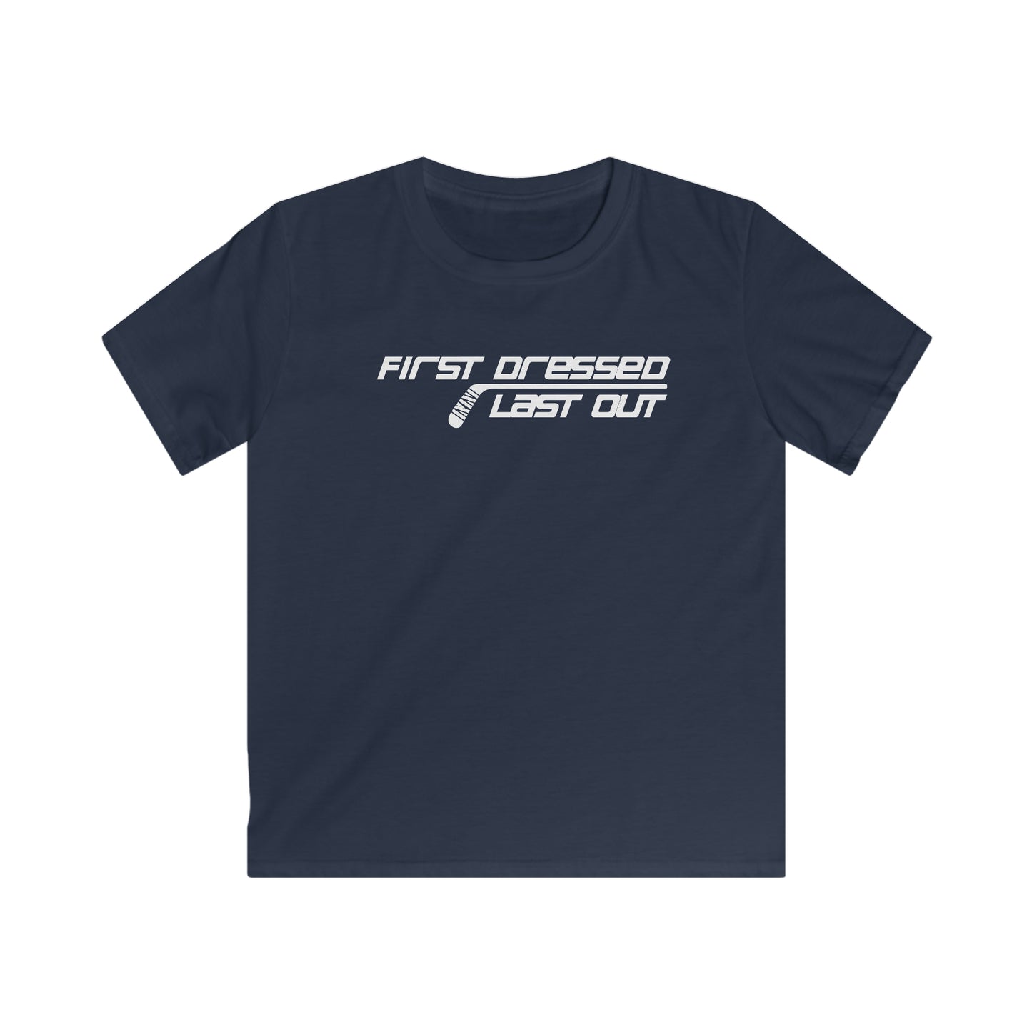 First Dressed. Last Out. Kids' T-Shirt